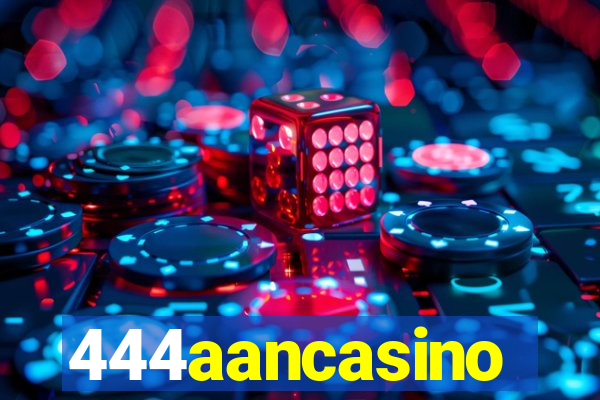 444aancasino