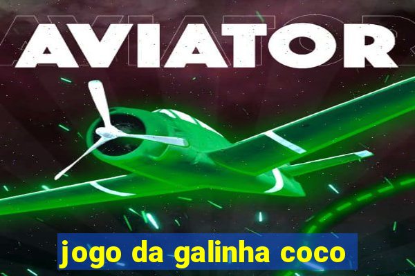 jogo da galinha coco