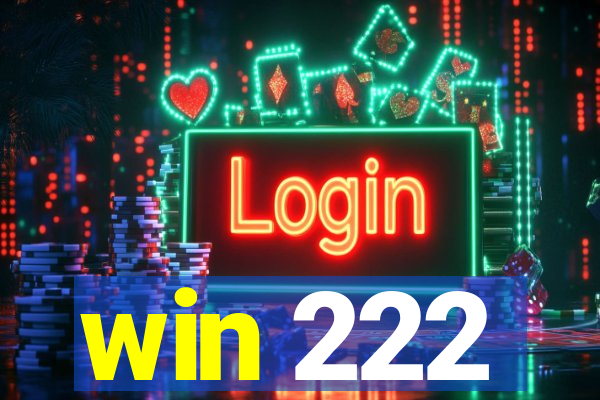 win 222