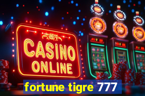 fortune tigre 777