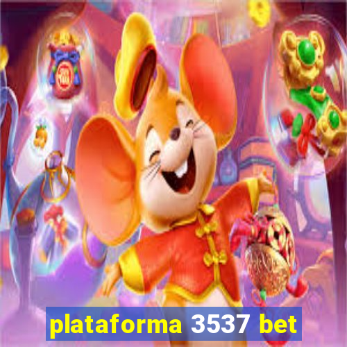 plataforma 3537 bet