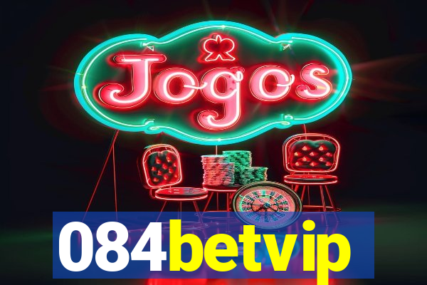 084betvip