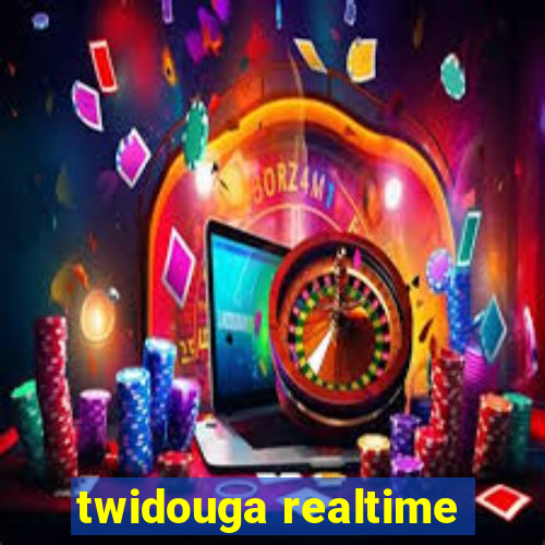 twidouga realtime