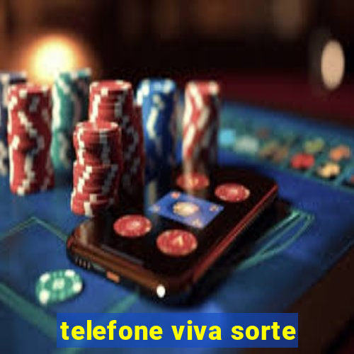 telefone viva sorte