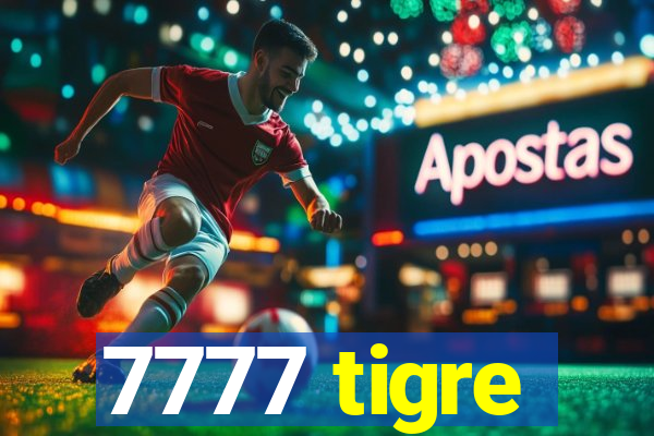 7777 tigre