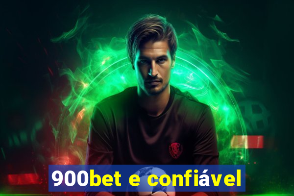 900bet e confiável