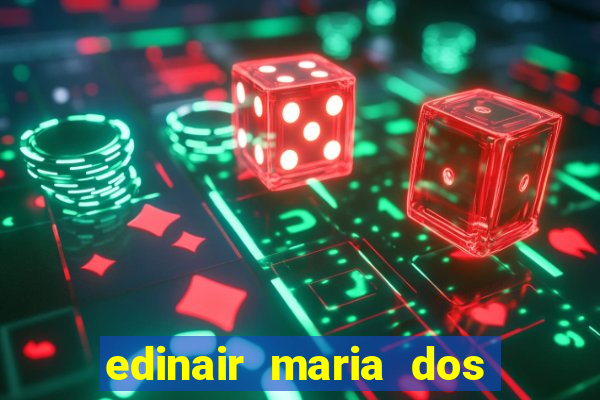 edinair maria dos santos moraes