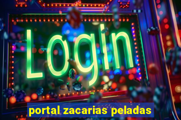 portal zacarias peladas