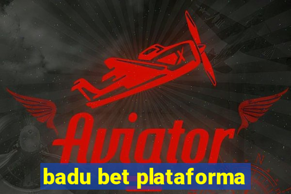 badu bet plataforma