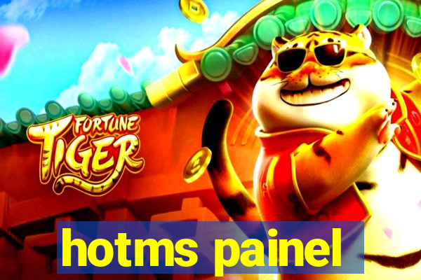 hotms painel