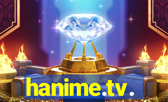 hanime.tv.