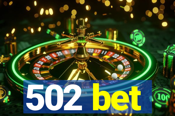 502 bet