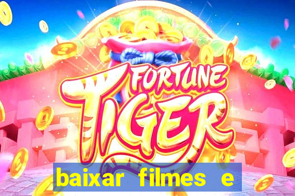 baixar filmes e series em mp4