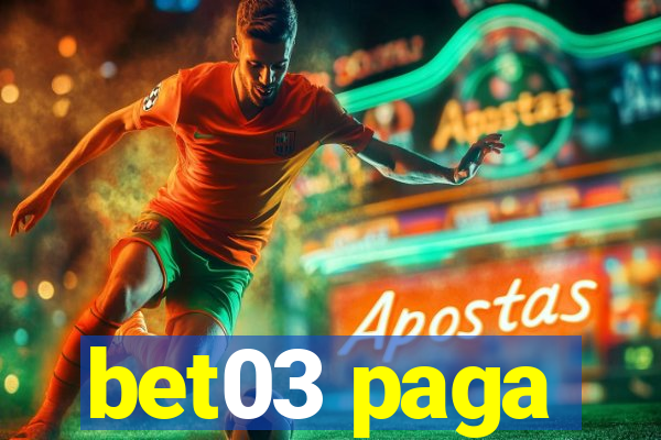 bet03 paga