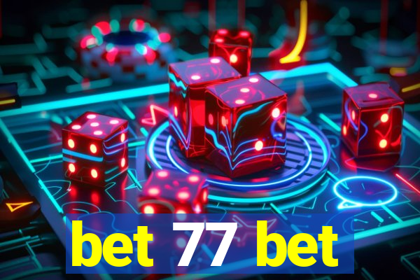 bet 77 bet