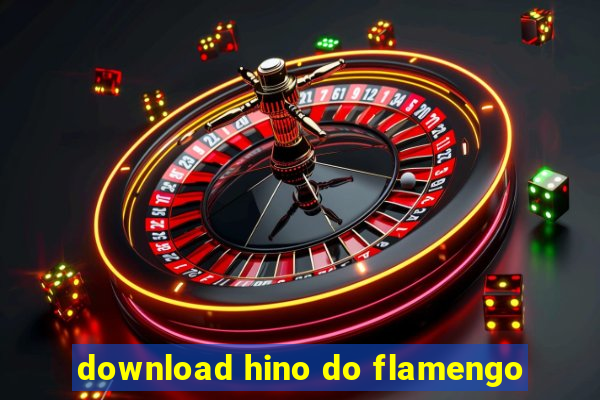 download hino do flamengo