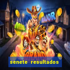 senete resultados de ayer