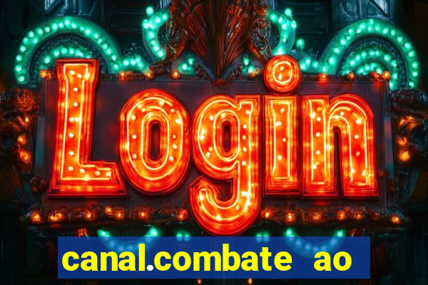 canal.combate ao vivo multicanais