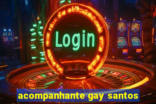 acompanhante gay santos