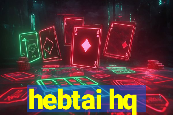 hebtai hq