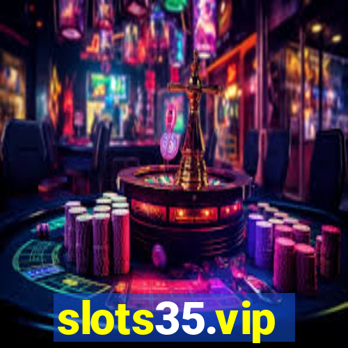 slots35.vip