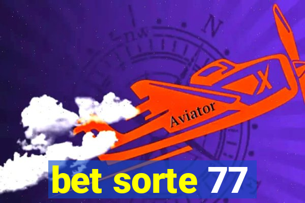 bet sorte 77