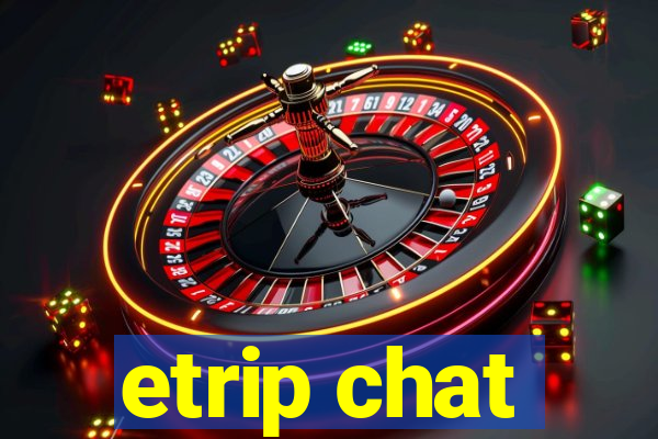 etrip chat