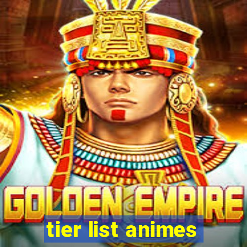 tier list animes