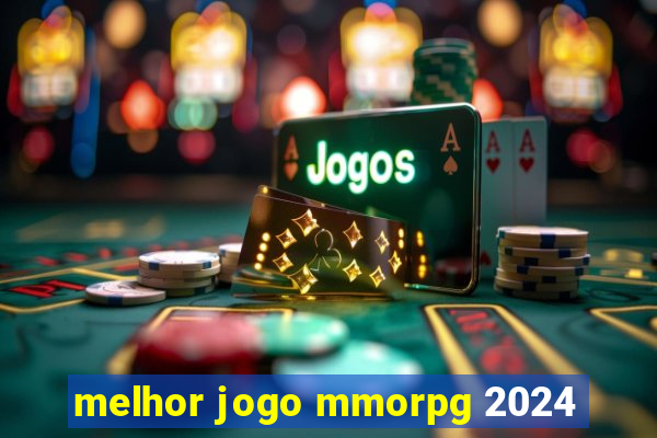 melhor jogo mmorpg 2024