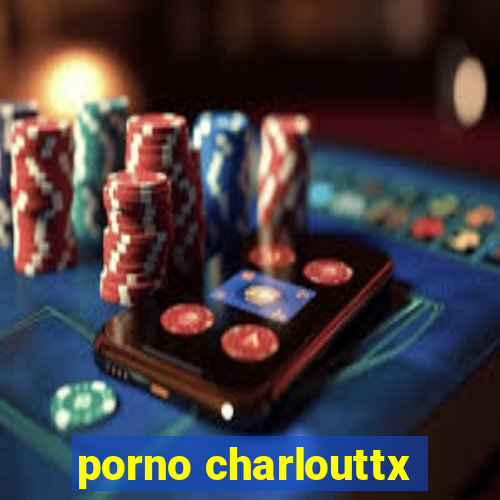 porno charlouttx