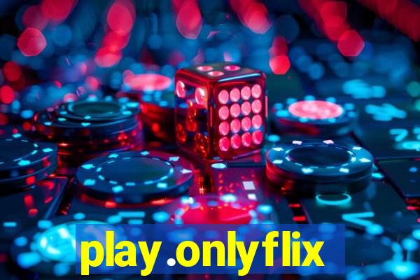 play.onlyflix