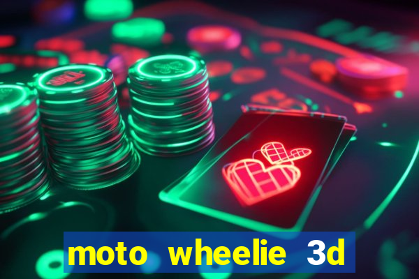 moto wheelie 3d dinheiro infinito 2024