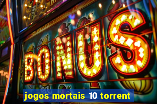 jogos mortais 10 torrent