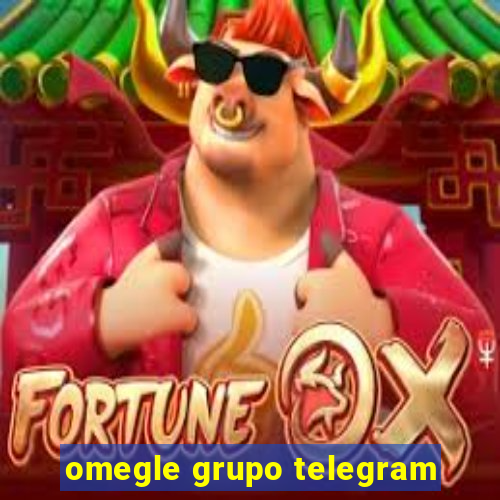 omegle grupo telegram