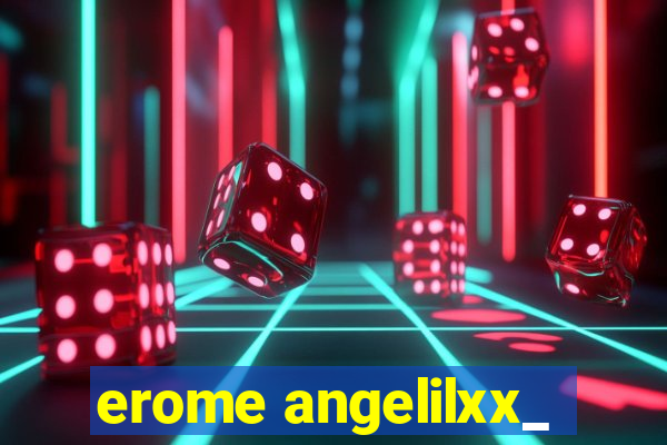 erome angelilxx_