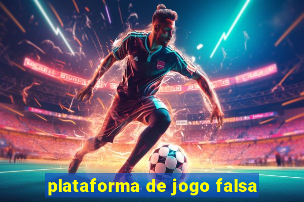 plataforma de jogo falsa