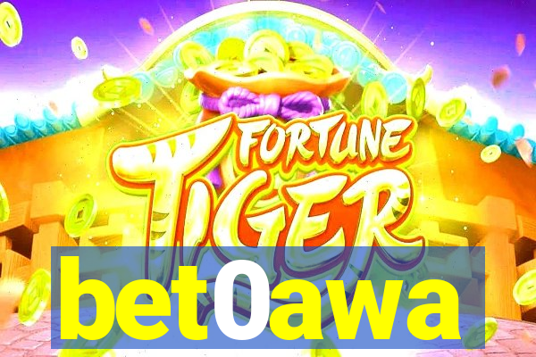 bet0awa