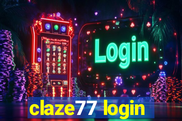 claze77 login