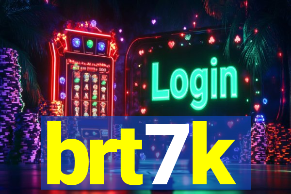 brt7k