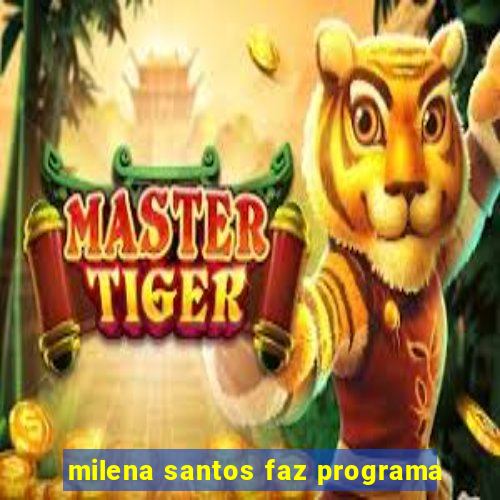 milena santos faz programa