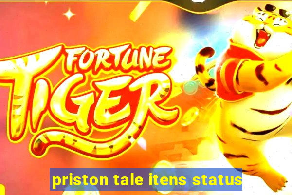 priston tale itens status