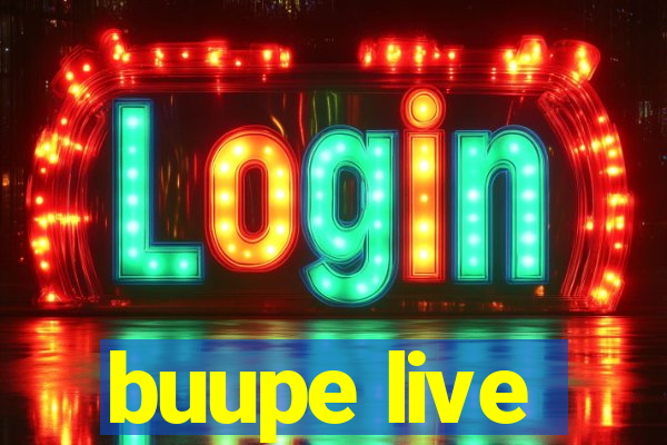 buupe live