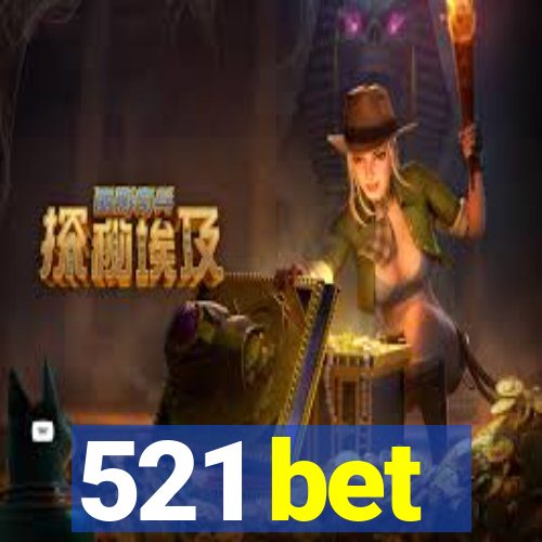 521 bet