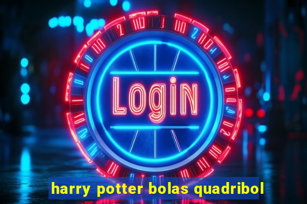 harry potter bolas quadribol