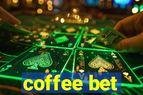 coffee bet