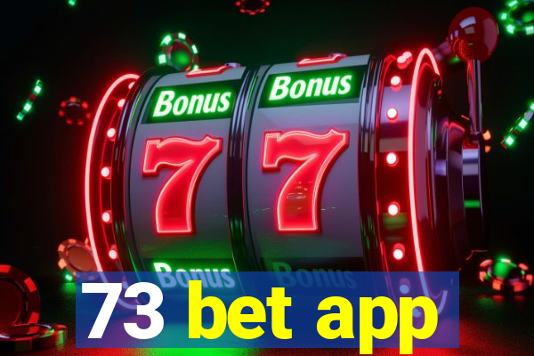 73 bet app