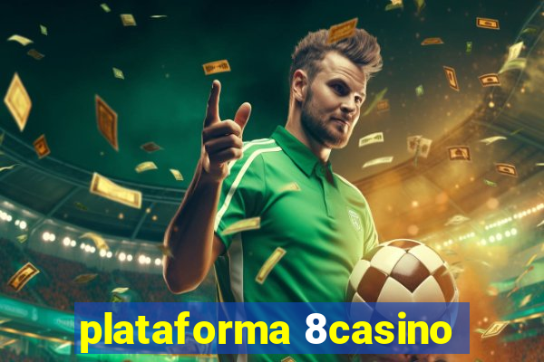 plataforma 8casino