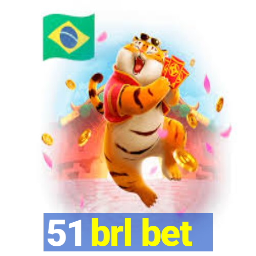 51 brl bet