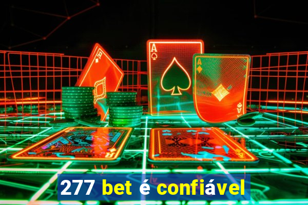 277 bet é confiável