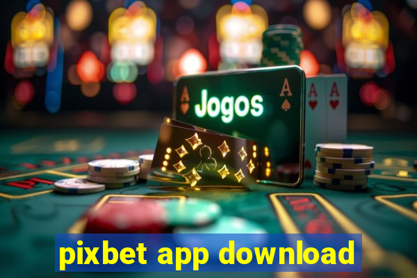 pixbet app download